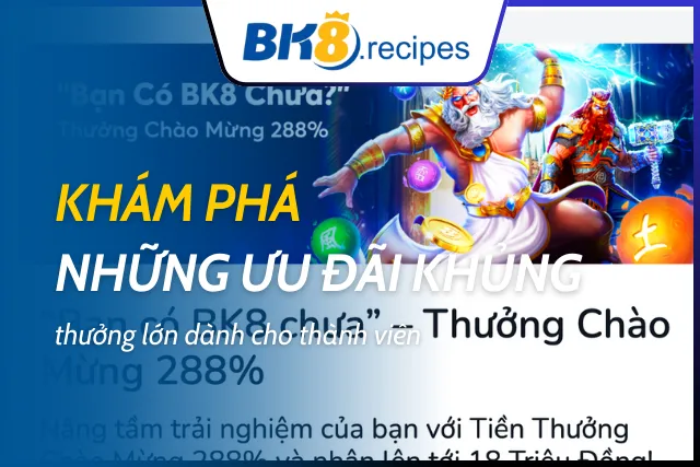 Khám phá những ưu đãi khủng và thưởng lớn dành cho thành viên